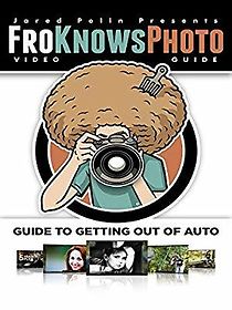 Watch FroKnowsPhoto: Guide to Getting Out of Auto