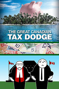 Watch The Great Canadian Tax Dodge