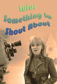 Watch Lulu: Something to Shout About