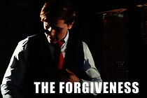 Watch The Forgiveness (Short 2017)