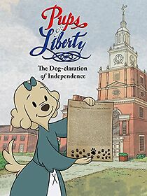 Watch Pups of Liberty: The Dog-claration of Independence (Short 2015)