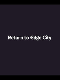 Watch Return to Edge City