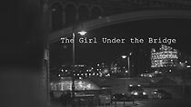 Watch The Girl Under the Bridge (Short 2014)