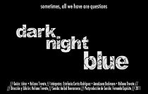 Watch Dark Night Blue (Short 2012)