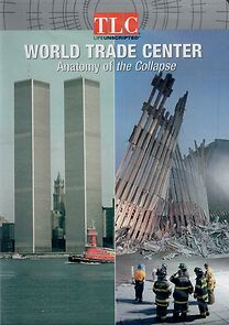 Watch World Trade Center: Anatomy of the Collapse