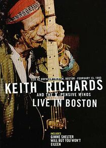 Watch Keith Richards and the X-Pensive Winos: Live in Boston