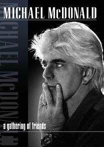 Watch Michael McDonald: A Gathering of Friends
