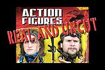 Watch Action Figures: Real and Uncut