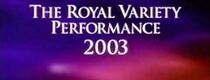 Watch The Royal Variety Performance 2003 (TV Special 2003)