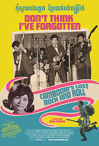 Watch Don't Think I've Forgotten: Cambodia's Lost Rock & Roll