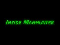 Watch Inside 'Manhunter'