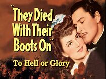 Watch 'They Died with Their Boots On': To Hell or Glory