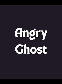 Watch Angry Ghost