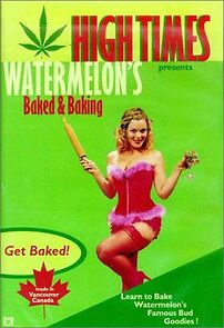 Watch Watermelon's Baked & Baking