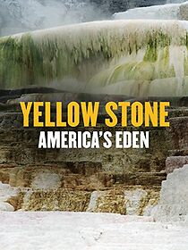 Watch Yellowstone: America's Eden