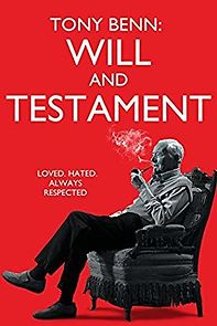 Watch Tony Benn: Will and Testament