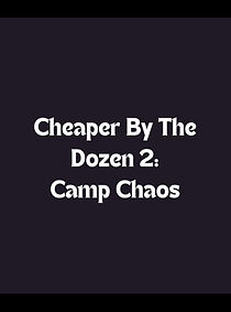 Watch Cheaper by the Dozen 2: Camp Chaos
