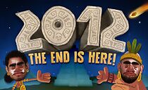 Watch 2012: The End Is Here! (Short 2012)