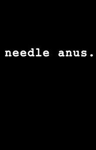 Watch Needle Anus: A Comedy