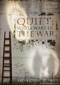 Watch Quiet: You'll Wake Up the War (Short 2009)
