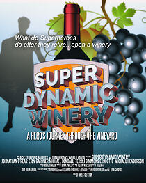 Watch Super Dynamic Winery: A Hero's Journey Through the Vineyard