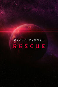 Watch Death Planet Rescue (Short 2018)