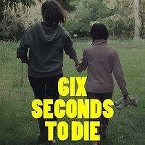 Watch 6ix Seconds to Die (Short 2013)