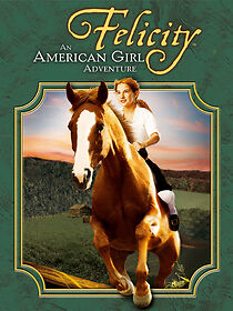 Watch Felicity: An American Girl Adventure