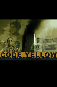 Watch Code Yellow: Hospital at Ground Zero (Short 2002)