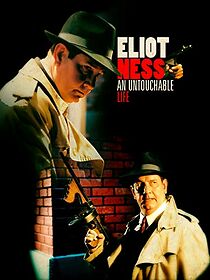 Watch Eliot Ness: An Untouchable Life