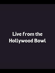 Watch Live from the Hollywood Bowl (TV Special 1997)