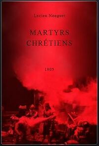 Watch Christian Martyrs (Short 1905)