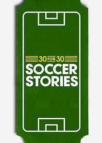 Watch 30 for 30: Soccer Stories