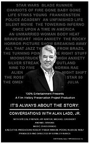 Watch It's Always About the Story: Conversations with Alan Ladd, Jr.