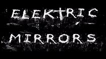 Watch Elektric Mirrors (Short 2016)