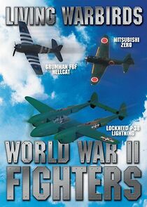 Watch Living Warbirds: World War II Fighters