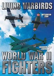 Watch Living Warbirds: World War II Fighters