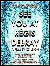 Watch See You at Regis Debray