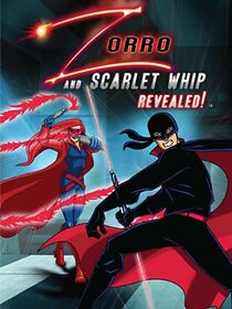 Watch Zorro and Scarlet Whip Revealed!