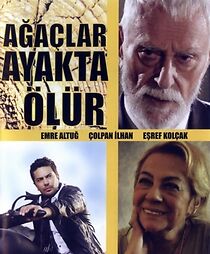 Watch Agaçlar Ayakta Ölür