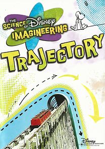 Watch The Science of Disney Imagineering: Trajectory