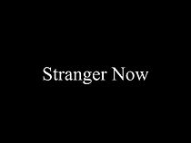 Watch Stranger Now (Short 2010)