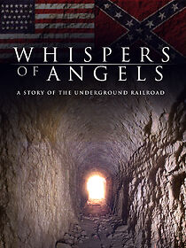 Watch Whispers of Angels: A Story of the Underground Railroad