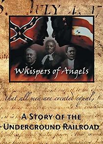 Watch Whispers of Angels: A Story of the Underground Railroad