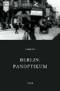 Watch Berlin: Panoptikum (Short 1896)