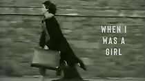 Watch When I Was a Girl (Short 1988)