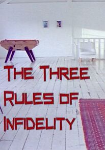 Watch Three Rules of Infidelity (Short 2004)