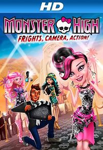 Watch Monster High: Frights, Camera, Action!