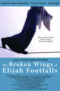 Watch The Broken Wings of Elijah Footfalls