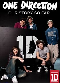 Watch One Direction: Our Story So Far